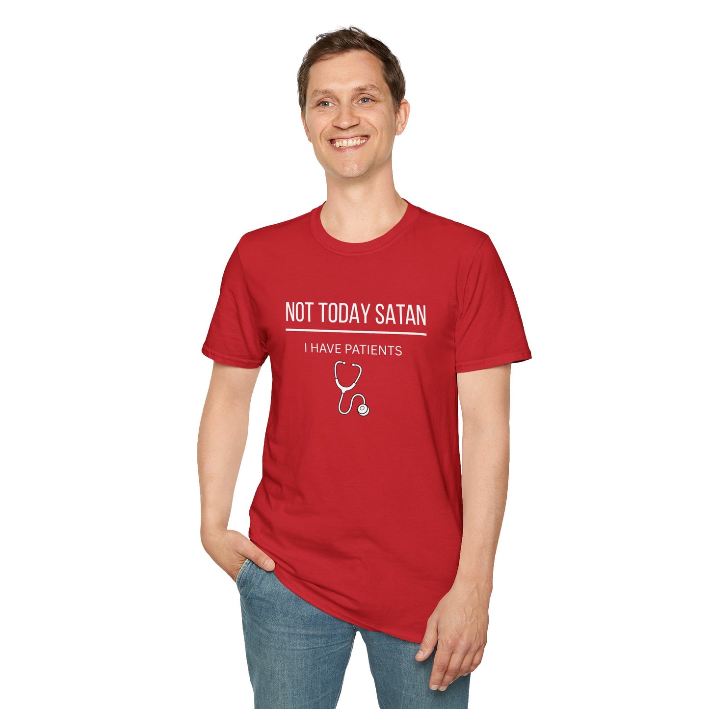 Not Today Satan I Have Patients T-Shirt — Funny Nurse Medical Tee New