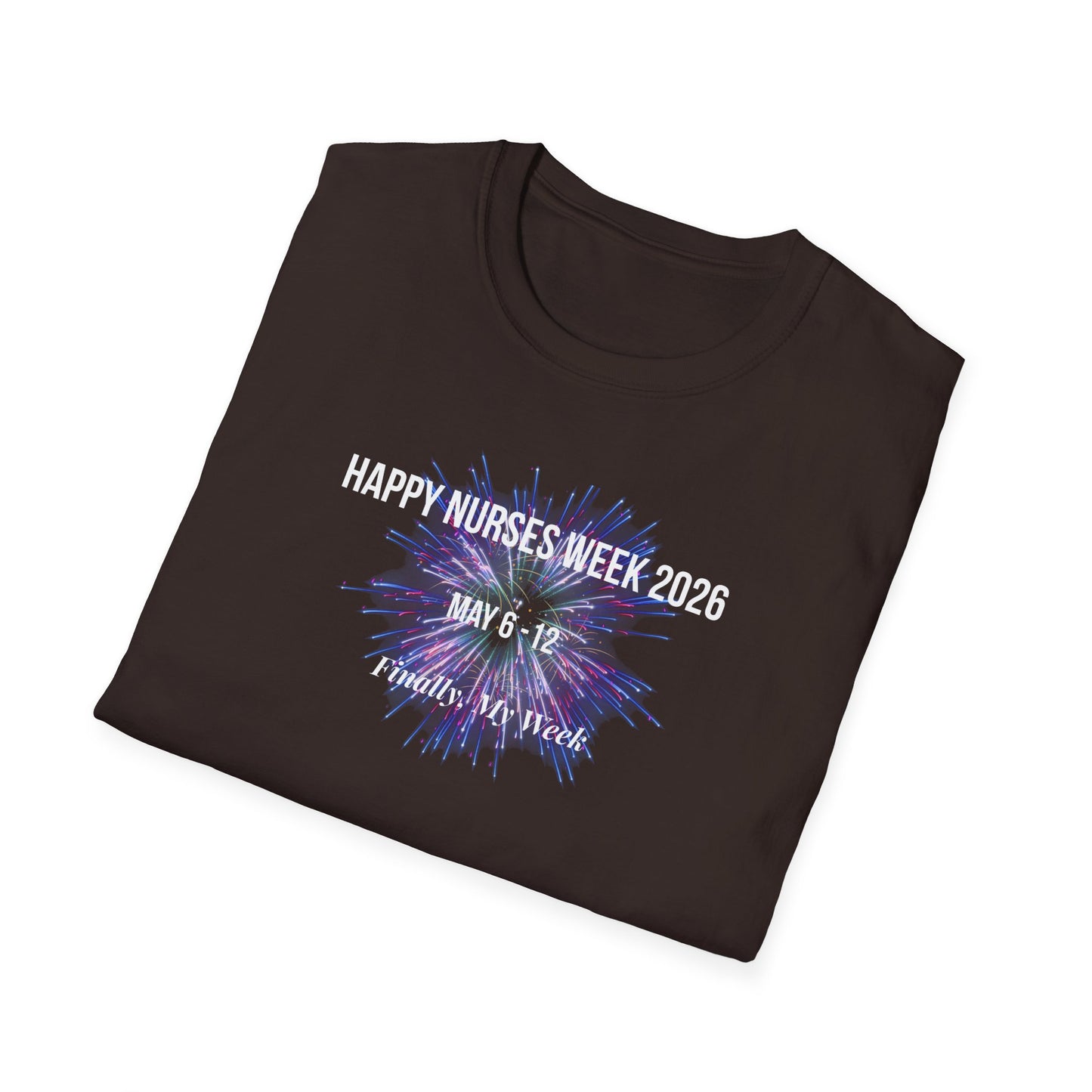 Nurses Week 2026 T-Shirt — "Happy Nurses Week 2026" Celebration Tee New