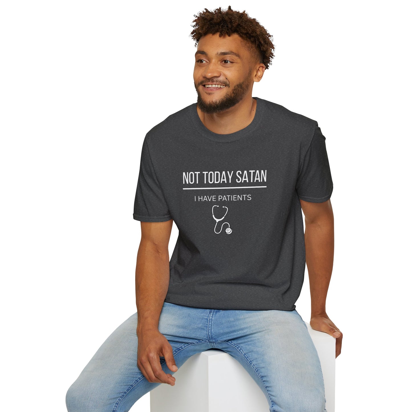 Not Today Satan I Have Patients T-Shirt — Funny Nurse Medical Tee New