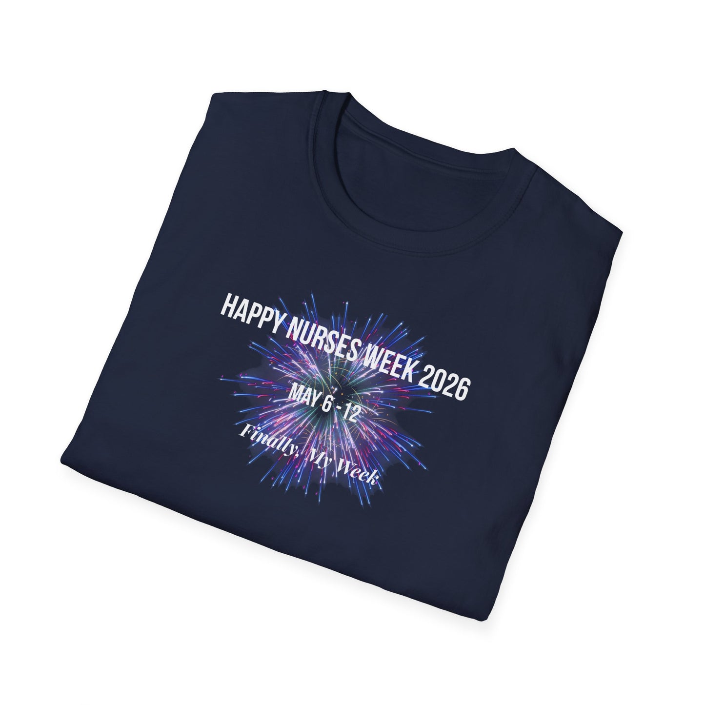 Nurses Week 2026 T-Shirt — "Happy Nurses Week 2026" Celebration Tee New
