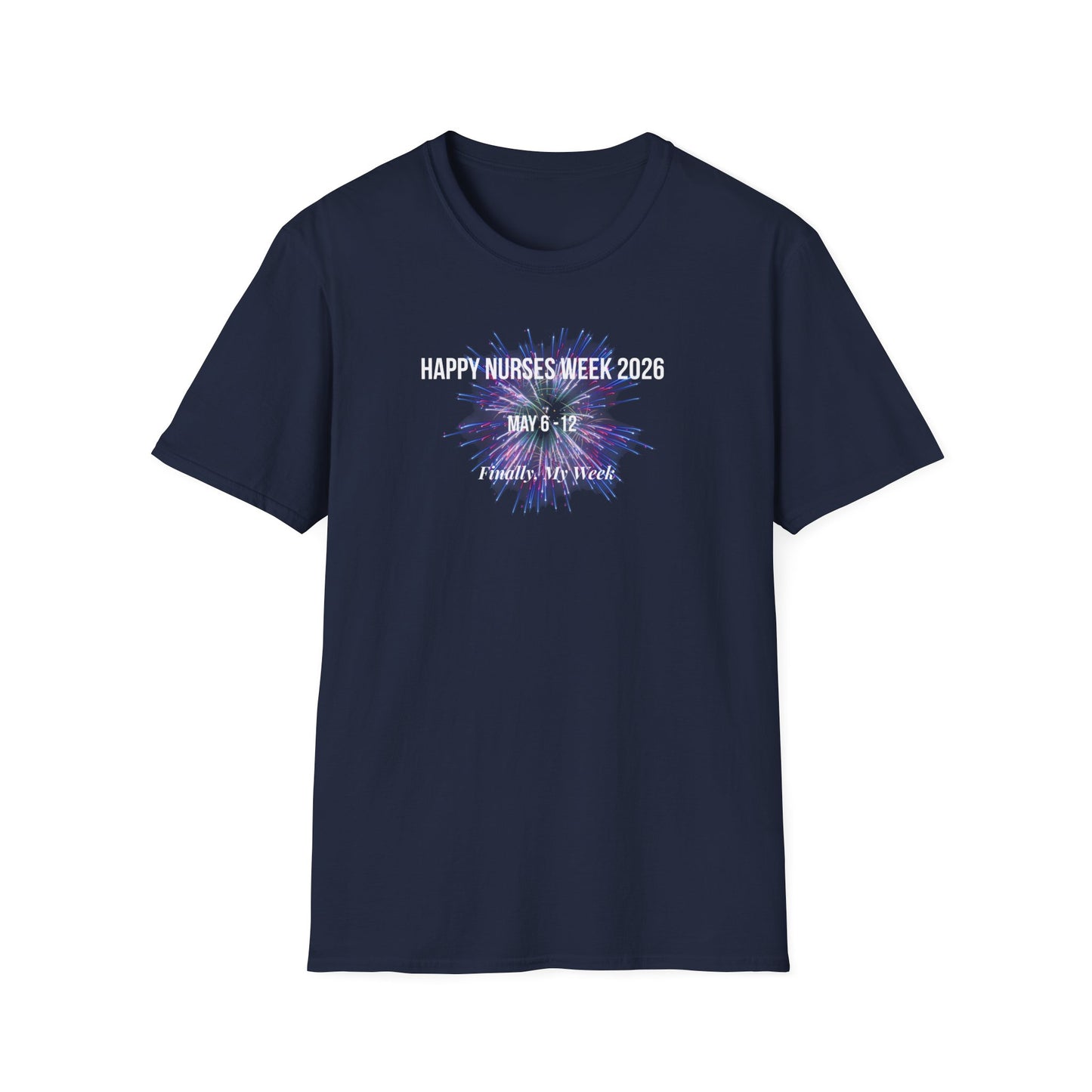 Nurses Week 2026 T-Shirt — "Happy Nurses Week 2026" Celebration Tee New