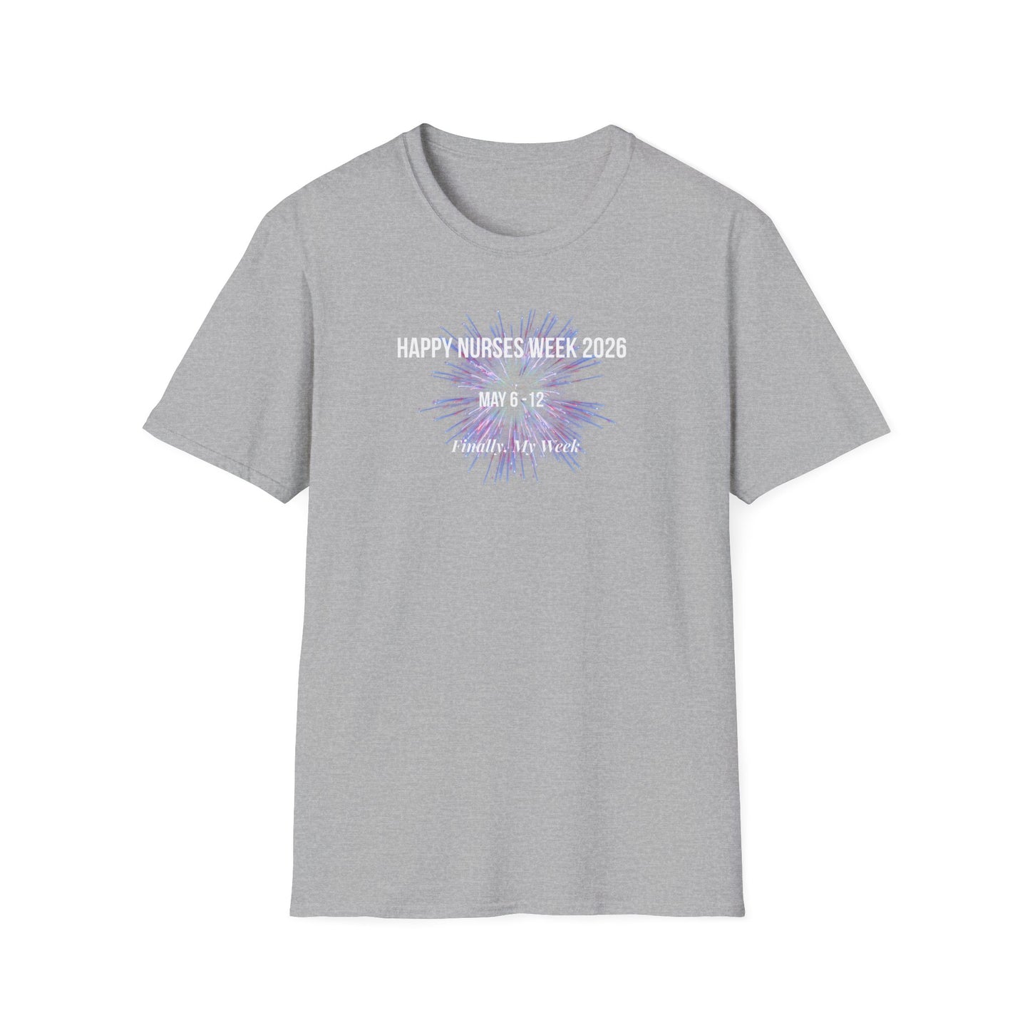 Nurses Week 2026 T-Shirt — "Happy Nurses Week 2026" Celebration Tee New