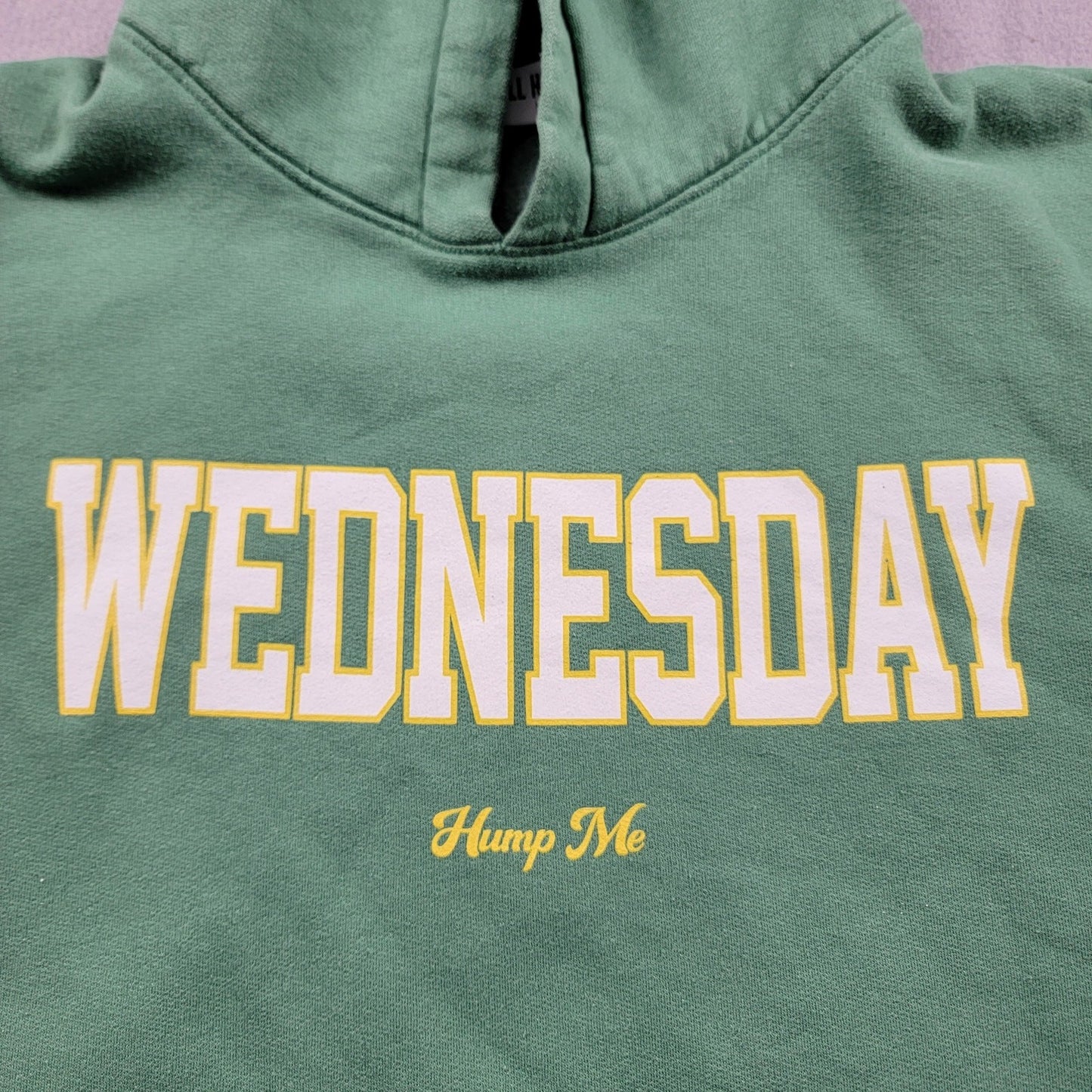 Call Her Daddy Wednesday Hump Me Green Hoodie  Size M