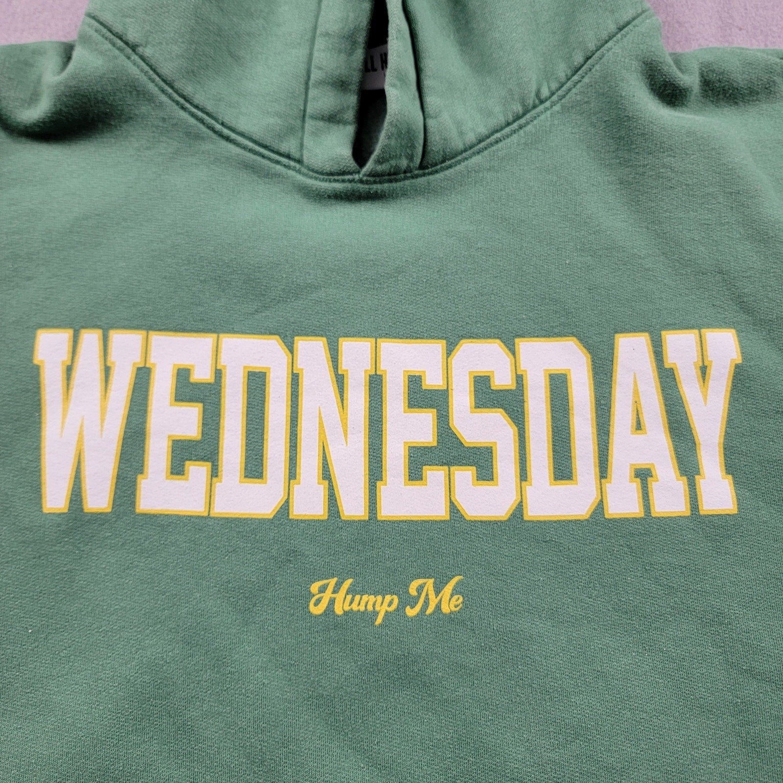 Call Her Daddy Wednesday Hump Me Green Hoodie  Size M