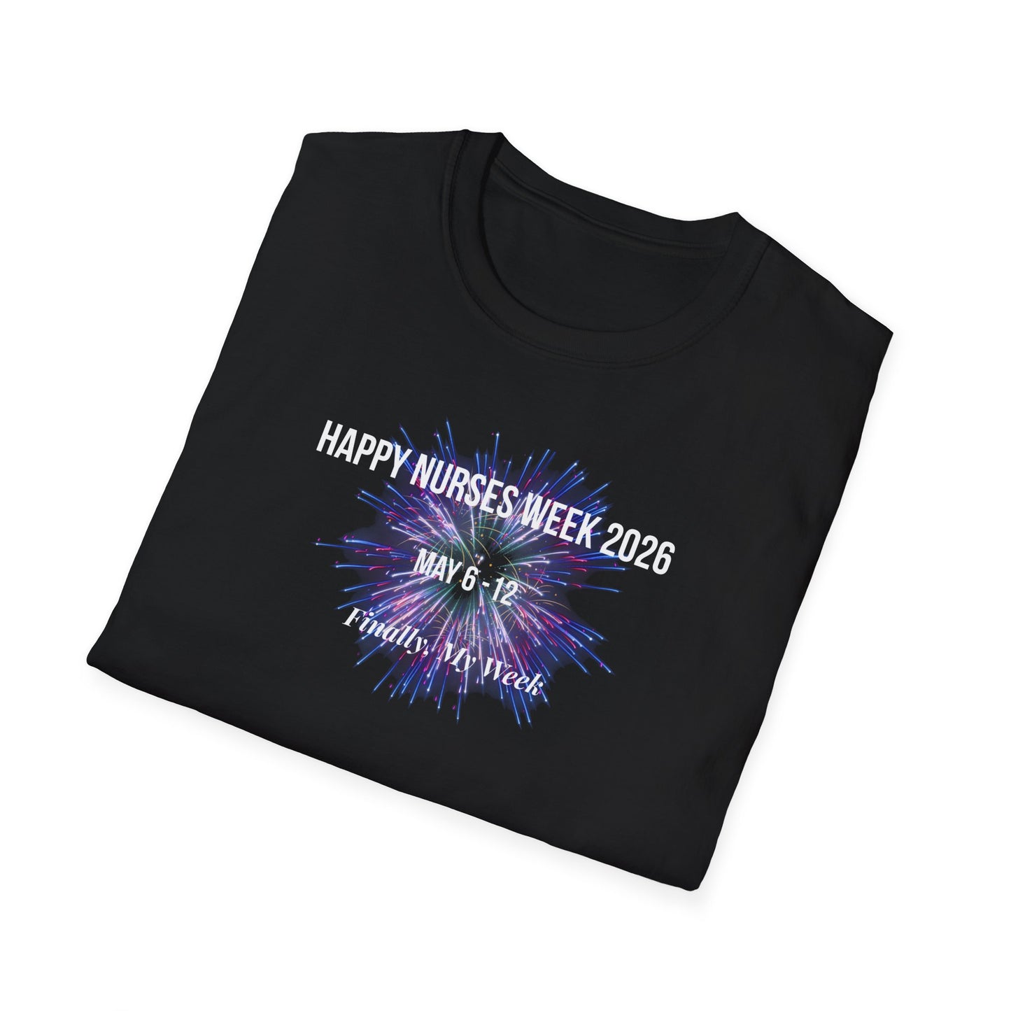 Nurses Week 2026 T-Shirt — "Happy Nurses Week 2026" Celebration Tee New